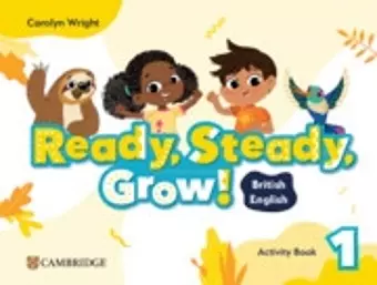 Ready, Steady, Grow! Level 1 Activity Book British English cover