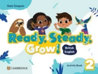 Ready, Steady, Grow! Level 2 Activity Book British English cover