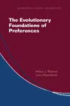The Evolutionary Foundations of Preferences cover
