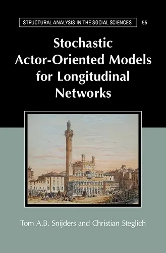 Stochastic Actor-Oriented Models for Longitudinal Networks cover