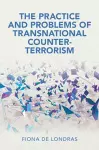 The Practice and Problems of Transnational Counter-Terrorism cover