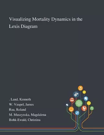 Visualizing Mortality Dynamics in the Lexis Diagram cover