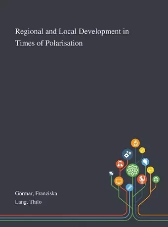 Regional and Local Development in Times of Polarisation cover