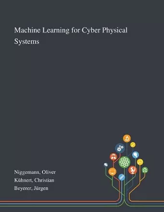 Machine Learning for Cyber Physical Systems cover