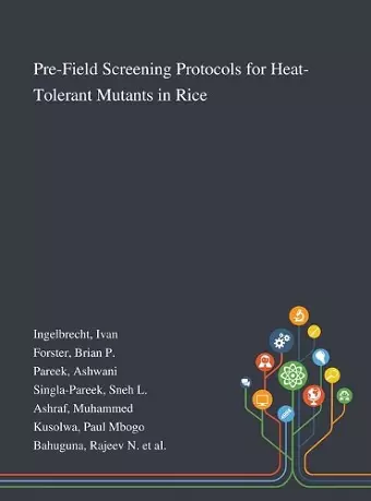 Pre-Field Screening Protocols for Heat-Tolerant Mutants in Rice cover