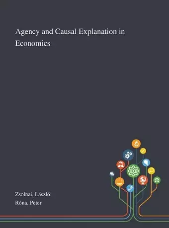 Agency and Causal Explanation in Economics cover