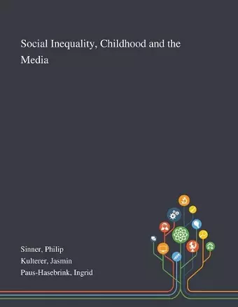 Social Inequality, Childhood and the Media cover