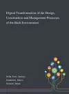 Digital Transformation of the Design, Construction and Management Processes of the Built Environment cover