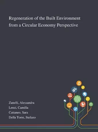 Regeneration of the Built Environment From a Circular Economy Perspective cover