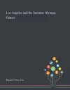 Los Angeles and the Summer Olympic Games cover