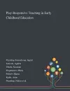 Play-Responsive Teaching in Early Childhood Education cover