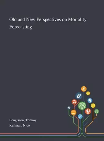 Old and New Perspectives on Mortality Forecasting cover