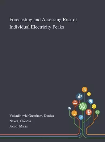 Forecasting and Assessing Risk of Individual Electricity Peaks cover