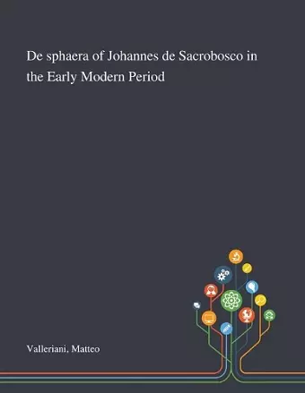 De Sphaera of Johannes De Sacrobosco in the Early Modern Period cover