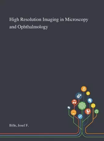 High Resolution Imaging in Microscopy and Ophthalmology cover