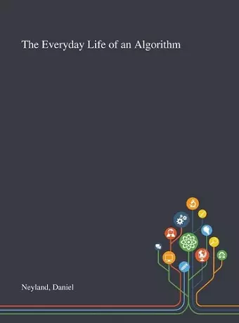 The Everyday Life of an Algorithm cover