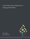 United Nations Peace Operations in a Changing Global Order cover