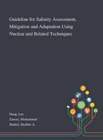 Guideline for Salinity Assessment, Mitigation and Adaptation Using Nuclear and Related Techniques cover