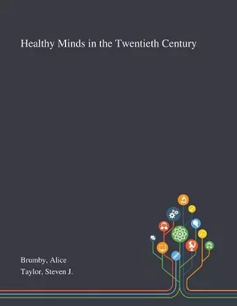 Healthy Minds in the Twentieth Century cover