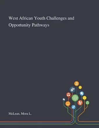 West African Youth Challenges and Opportunity Pathways cover