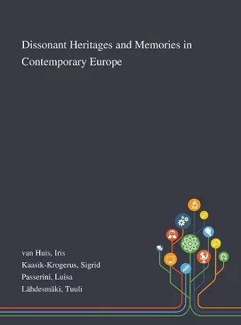 Dissonant Heritages and Memories in Contemporary Europe cover