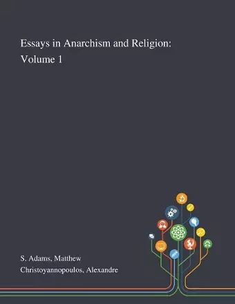Essays in Anarchism and Religion cover