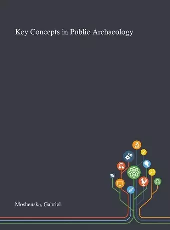 Key Concepts in Public Archaeology cover