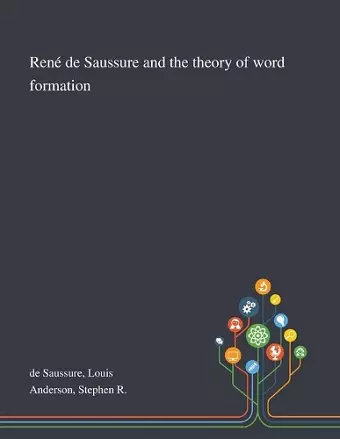 René De Saussure and the Theory of Word Formation cover