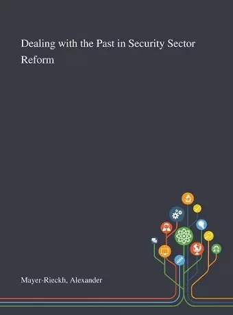 Dealing With the Past in Security Sector Reform cover