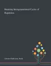 Breaking Intergenerational Cycles of Repetition cover