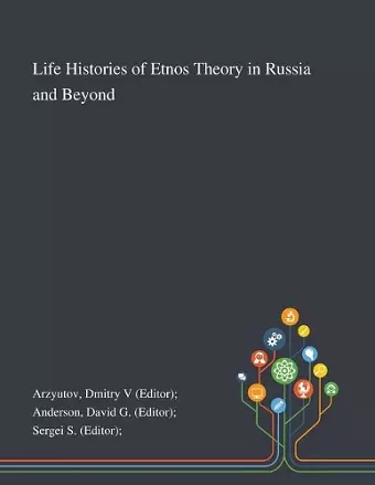 Life Histories of Etnos Theory in Russia and Beyond cover