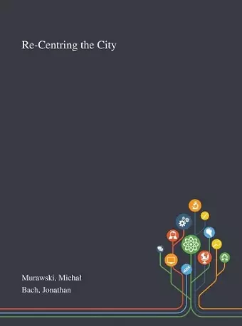 Re-Centring the City cover