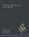 Reflections of South Africa Student Leaders 1994-2017 cover