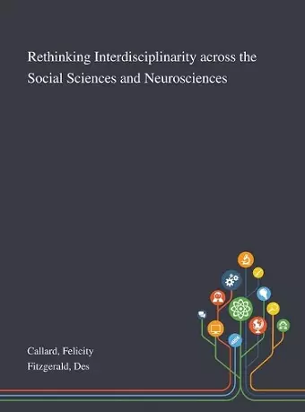 Rethinking Interdisciplinarity Across the Social Sciences and Neurosciences cover