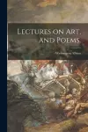 Lectures on Art, and Poems. cover