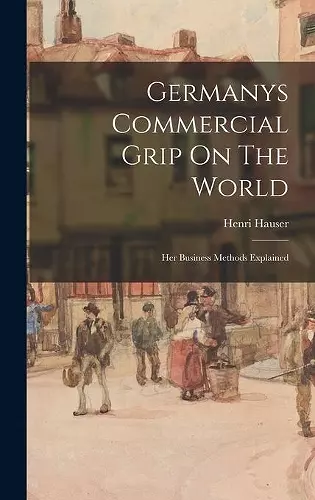 Germanys Commercial Grip On The World cover