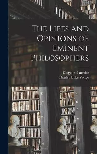 The Lifes and Opinions of Eminent Philosophers cover