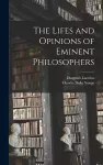 The Lifes and Opinions of Eminent Philosophers cover