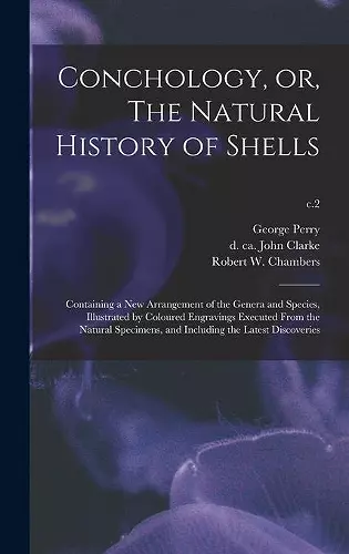 Conchology, or, The Natural History of Shells cover