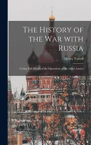 The History of the War With Russia cover