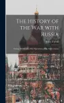 The History of the War With Russia cover