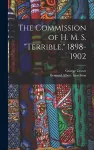 The Commission of H. M. S. Terrible, 1898-1902 cover