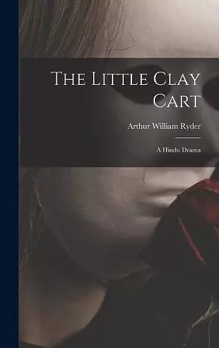 The Little Clay Cart cover