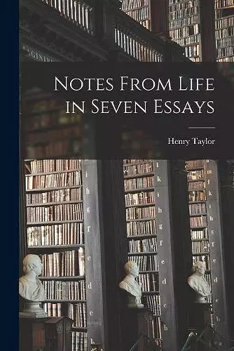 Notes From Life in Seven Essays cover