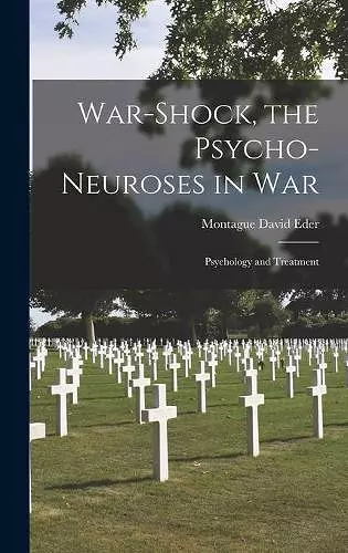 War-shock, the Psycho-neuroses in War cover