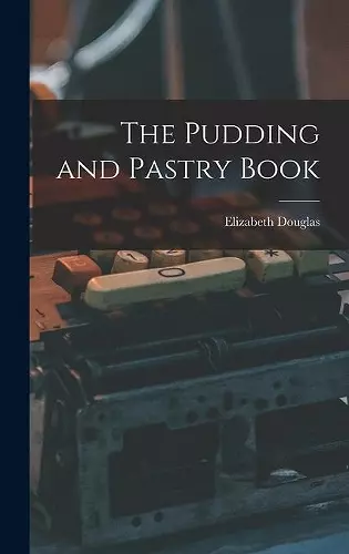 The Pudding and Pastry Book cover