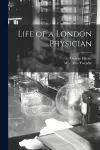 Life of a London Physician cover