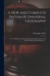 A New and Complete System of Universal Geography cover