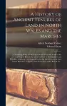 A History of Ancient Tenures of Land in North Wales and the Marches cover