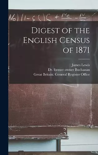 Digest of the English Census of 1871 [electronic Resource] cover